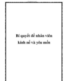 Bí quyết để nhân viên kính nể và yêu mến