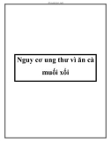 Nguy cơ ung thư vì ăn cà muối xổi