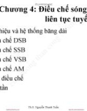 Bài giảng Kỹ thuật hệ thống viễn thông (EE3015): Chương 4 - ThS. Nguyễn Thanh Tuấn