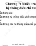 Bài giảng Kỹ thuật hệ thống viễn thông (EE3015): Chương 7 - ThS. Nguyễn Thanh Tuấn