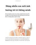 Dùng nhiều son môi ảnh hưởng tới trí thông minh