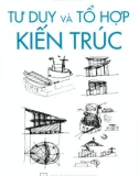 Kiến trúc: Tư duy và tổ hợp - Phần 1