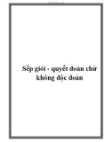 Sếp giỏi - quyết đoán chứ không độc đoán