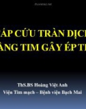 Bài giảng Cấp cứu tràn dịch màng tim gây ép tim - ThS.BS Hoàng Việt Anh