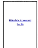 Giảm béo, trị mụn với bạc hà