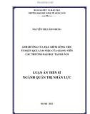 Luận án Tiến sĩ Quản trị nhân lực: Ảnh hưởng của đặc điểm công việc tới kết quả làm việc của giảng viên các trường đại học tại Hà Nội