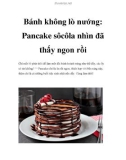 Bánh không lò nướng: Pancake sôcôla nhìn đã thấy ngon rồi