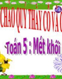 Bài giảng Toán 5 chương 3 bài 15: Mét khối