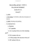 Giáo án tiếng anh lớp 5 - UNIT 11 PLACES OF INTEREST Section B (1-3) Period 57 I. AIMS 1.