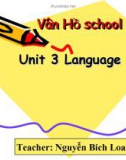 Bài giảng Tiếng Anh 11 – Unit 3: A party (Language focus) (Nguyễn Bích Loan)