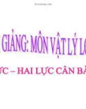 Bài giảng Vật lý 6 bài 6: Lực-Hai lực cân bằng