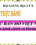 Bài giảng Địa lý 8 bài 27: Thực hành Đọc bản đồ Việt Nam