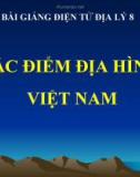 Bài giảng Địa lý 8 bài 28: Đặc điểm địa hình Việt Nam