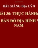 Bài giảng Địa lý 8 bài 30: Thực hành Đọc bản đồ địa hình Việt Nam