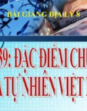 Bài giảng Địa lý 8 bài 39: Đặc điểm chung của tự nhiên Việt Nam