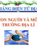 Bài giảng Địa lý 8 bài 21: Con người và môi trường địa lí