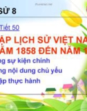 Bài giảng Lịch sử 8 bài 31: Ôn tập lịch sử Việt Nam từ năm 1985 đến năm 1918