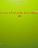 Bài giảng Đạo đức 3 bài 4: Quan tâm chăm sóc ông bà, cha mẹ, anh chị em