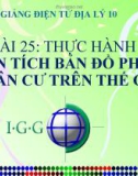 Bài giảng Địa lý 10 bài 25: Thực hành Phân tích bản đồ phân bố dân cư thế giới