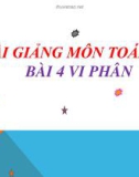 Bài giảng môn Toán lớp 11 bài 4: Toán vi phân hấp dẫn