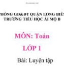 Bài giảng môn Toán lớp 1 năm học 2019-2020 - Tuần 28: Luyện tập - Trang 156 (Trường Tiểu học Ái Mộ B)