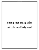 Phong cách trang điểm mới của sao Hollywood