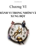 HÀNH VI TRONG NHÓM VÀ XUNG ĐỘT - Chương VI