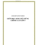 SKKN: Giúp học sinh viết đúng chính tả ở lớp 5