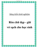 Sáng kiến kinh nghiệm: Rèn chữ đẹp - giữ vở sạch cho học sinh