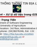 Bài giảng Hệ thống thông tin địa lý: Chương 4 - Phan Trọng Tiến