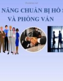 Bài giảng Kỹ năng mềm: Kỹ năng chuẩn bị hồ sơ và phỏng vấn