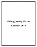 Những ý tưởng tóc cho năm mới 2013