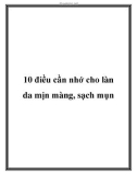 10 điều cần nhớ cho làn da mịn màng, sạch mụn