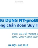 Bài giảng Ứng dụng NT-proBNP trong chẩn đoán suy tim – PGS.TS. Hồ Thượng Dũng