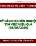 Bài giảng Kỹ năng chuyên nghiệp tìm việc hiệu quả tìm việc hiệu quả - Trần Đình Phúc