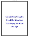 Chỉ Số BMI Công Cụ Hữu Hiệu Kiểm Soát Tình Trạng Sức Khoẻ Của Bạn