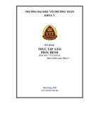 Bài giảng Thực tập Giải phẫu bệnh: Phần 1 - Trường ĐH Võ Trường Toản (Năm 2022)