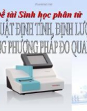 KỸ THUẬT ĐỊNH TÍNH, ĐỊNH LƯỢNG DNA BẰNG PHƯƠNG PHÁP ĐO QUANG PHỔ