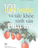 101 cây thuốc với sức khỏe sinh sản phụ nữ part 1