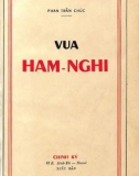 Tìm hiểu về Vua Hàm Nghi: Phần 1