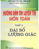 Sổ tay hướng dẫn ôn luyện thi môn Toán (Tập 1: Đại số lượng giác): Phần 1