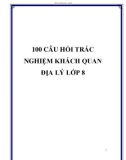 100 câu hỏi trắc nghiệm khách quan Địa lý lớp 8