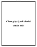 Chọn giày tập đi cho bé chuẩn nhất