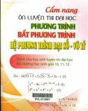 Cẩm nang hướng dẫn ôn luyện thi Đại học phương trình, bất phương trình, hệ phương trình đại số - Vô tỷ: Phần 1