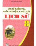 bộ đề kiểm tra trắc nghiệm và tự luận lịch sử 8: phần 1