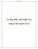 Vẻ đẹp nhân vật Huấn Cao trong Chữ người tử tù