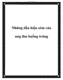 Những dấu hiệu sớm của ung thư buồng trứng