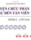 Ngữ văn lớp 10 tuần 24: Chuyện chức phán sự đến Tản Viên - Bài giảng