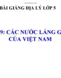 Bài giảng Địa lý 5 bài 19: Các nước láng giềng của Việt Nam