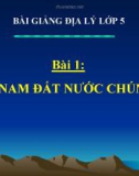 Bài giảng Địa lý 5 bài 1: Việt Nam đất nước chúng ta